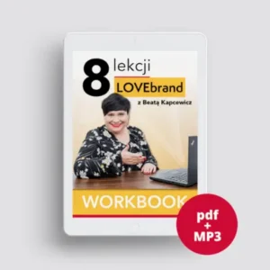 8 lekcji LOVEbrand z BeatÄ
Kapcewicz
