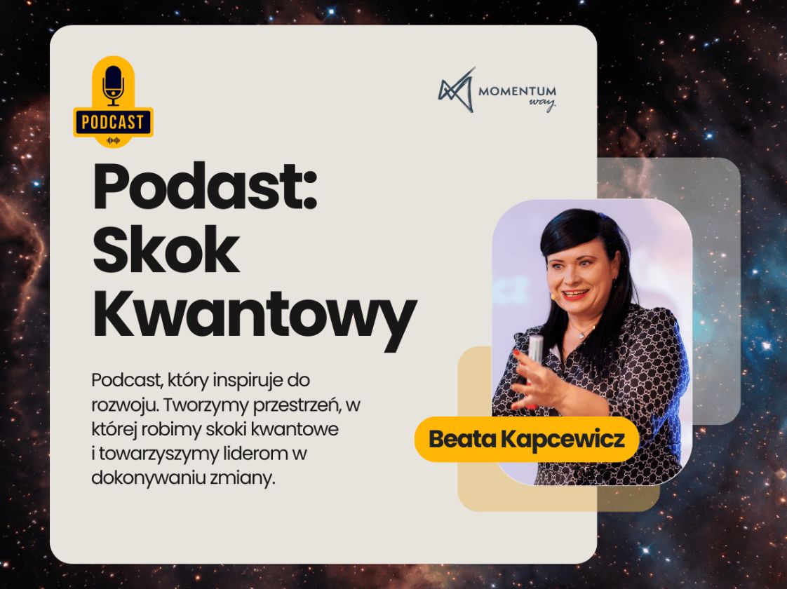 Podcast „Skok Kwantowy” – Twoja podróż do przełomu w życiu i biznesie!